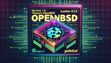 Version 7.6: The 'Theseus's OpenBSD' Launched - GadgetLad