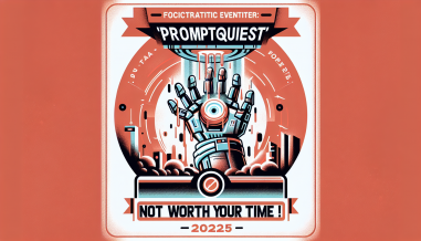'PromptQuest': A 2025 Bot Disaster. Not Worth Your Time!